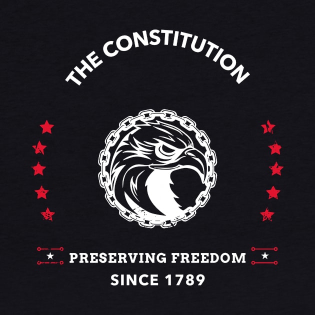 The Constitution Preserving Freedom since 1789 eagle by Creation Pro Tees